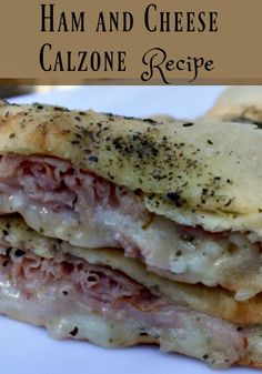 ham and cheese calzonee recipe on a white plate with text that reads ham and cheese calzonee recipe