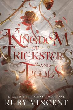 the kingdom of tricks and tools book cover with roses on it, surrounded by gold foil