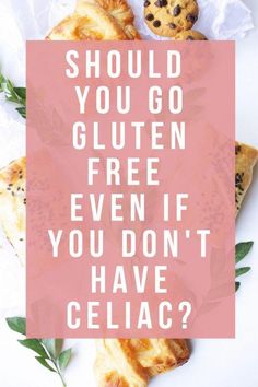 Benefits Of Gluten Free Diet, Foods That Contain Gluten, Quick Energy, Skin Tags, Dairy Free Diet