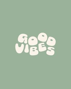 the words good vibes written in white on a green background