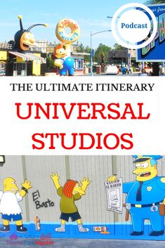 the ultimate itinerary universal studios with cartoon characters and an animated sign in the background