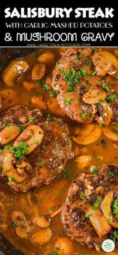 steak and mushroom gravy in a skillet with text overlay that reads salisbury steak with garlic mashed potatoes and mushrooms