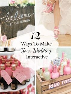 there are pictures of different wedding items in this collage with the words, 12 ways to make your wedding interactive