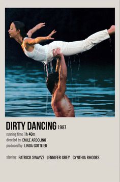 the poster for dirty dancing, featuring a man doing a handstand in water