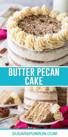 two pictures showing different layers of cake with the words butter pecan cake on top