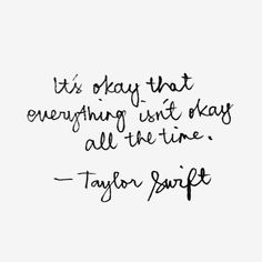 a quote that says it's okay that everything isn't okay all the time