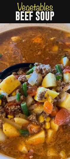 a bowl of vegetable beef soup with a spoon in it and the title overlay reads vegetables beef soup