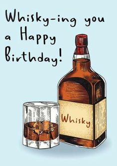 Whisky Quotes, Happy Birthday Whiskey, Birthday Illustrations, Birthday Wishes For Men, Happy Birthday Funny Humorous, Alcohol Funny, Happy Birthday Wishes For A Friend, Birthday Wishes Pics, Happy Birthday Man