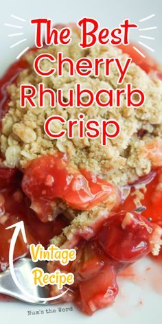 the best cherry rhubarb crisp recipe