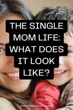 a woman holding a child with the words, the single mom life what does it look like?