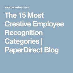 the 15 most creative employee recognition categoriess and paperdirectblq com