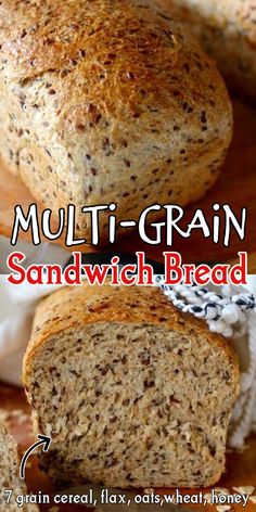 a close up of bread on a cutting board with the words multi grain sandwich bread