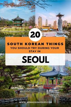 the top 20 south korean things you should try during your stay in seoul, korea