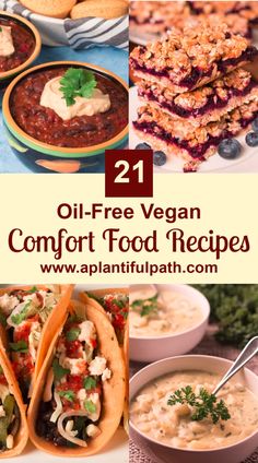 collage of pictures with text overlay that reads 21 oil - free vegan comfort food recipes