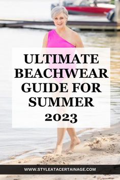 a woman in pink shirt standing on beach next to water with text overlay that reads ultimate guide for summer 2013