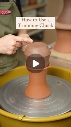 a person working on a clay pot with the words how to use a trimming chuck