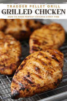 grilled chicken on a grill with text overlay that reads tracer pellet grill grilled chicken how to make perfect chicken every time