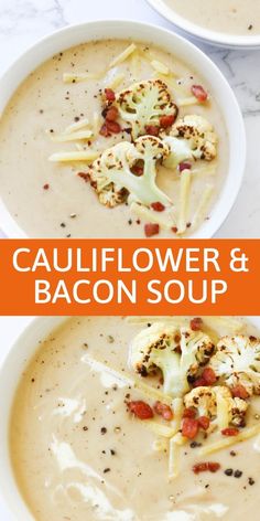 two bowls of cauliflower and bacon soup with text overlay that reads, cauliflower & bacon soup