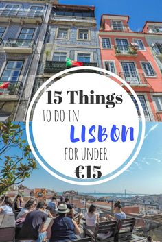 the top things to do in lisbon for under $ 15