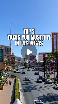 the las vegas strip with text overlaying top 5 tacos you must try in las vegas