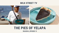 the pies of yelapa season 5 episode 15 milk street tv show on netflix