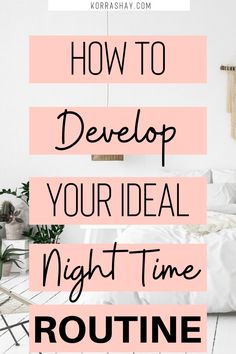 How to develop your ideal night time routine! Night time routine ideas. Night time routine for women to have better days. how to set yourself up for successful days with your night time routine. Your evening routine can determine your success the next day! #nighttime #nighttimeroutine #beforebed #eveningroutine Before Bed Routine, Night Care Routine, Bed Routine, Creating Routines, Sleeping Better, Nightly Routine, Routine Daily, Evening Rituals