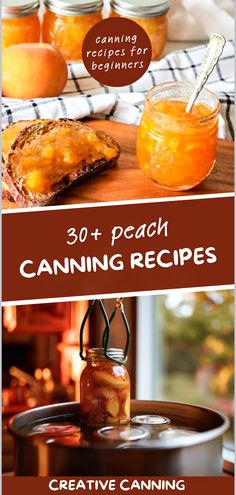 canning recipe for peaches in mason jars with text overlay that reads 30 + peach canning recipes