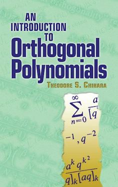 an instruction to orthgonal polyphonnals by theodore s chihara