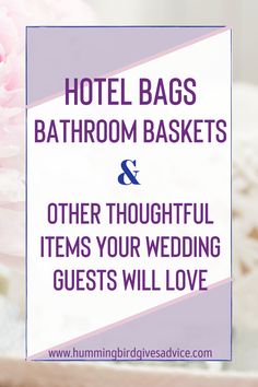 the words hotel bags bathroom baskets and other thoughtful items your wedding guests will love in purple