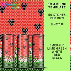 four cans of watermelon are shown with the text, 5mm bling template