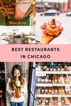 the best restaurants in chicago, including donuts and doughnuts on display at different locations