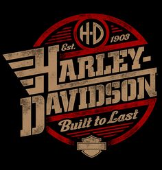 the logo for harley davidson built to lost