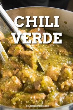 a pan filled with meat covered in green sauce and the words chilli verde above it