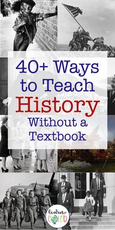 the cover of 40 + ways to teach history without a textbook, with pictures of people and