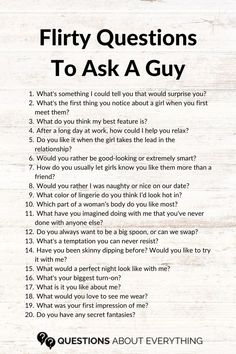 flirty questions to ask a guy Flirty Questions To Ask, Questions To Ask A Guy, Flirty Questions, Romantic Questions