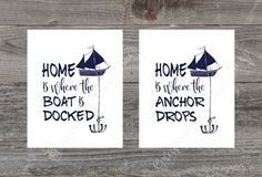 two cards with the words home is where the boat is docked and an anchor drops