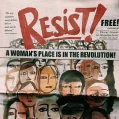 a poster with women's faces on it that says resist free the woman's place is in the revolution