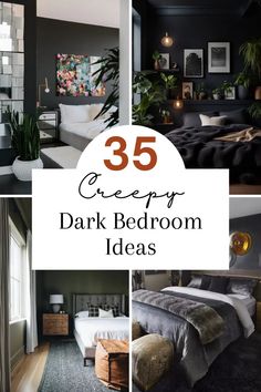 a collage of photos with the words 35 creepy dark bedroom ideas