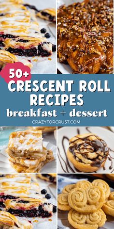 dessert roll recipe collage with text overlay that reads, 50 crescent roll recipes breakfast dessert