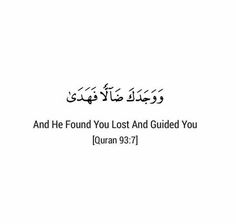 an arabic text that reads and he found you lost guided you