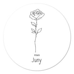 a drawing of a rose with the words, roars and june written on it