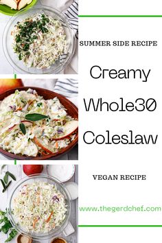 the recipe for creamy whole360 coleslaw is shown in three different pictures