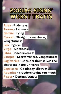 the zodiac signs'worst trials are shown in this graphic above an image of flowers