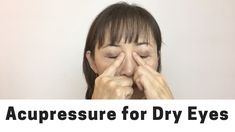 Acupressure for Dry Eyes - Massage Monday #429 Dry Eye Remedies, Eyes Massage, Eye Health Remedies, Eyes Vision, Eyes Health, Medical Tips, Heal Thyself, Eye Pain, Eye Problems