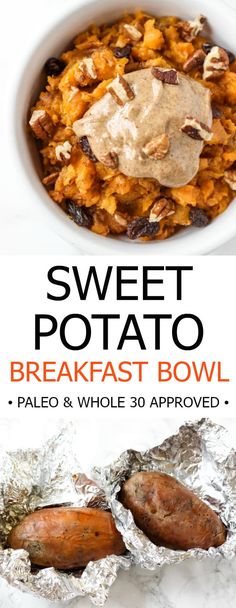 baked sweet potato breakfast bowl is shown in two different images with the words paled and whole