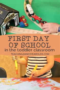 a little boy is playing with his toys in the classroom and text reads, first day of school in the toddler classroom