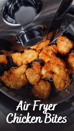 air fryer chicken bites in a bowl with the words air fryer chicken bites