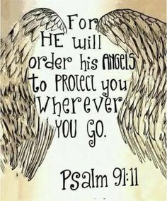 an image of two angel wings with the words for he will order his angels to protect you