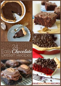 chocolate desserts are shown with the words easy chocolate dessert recipes on top and below