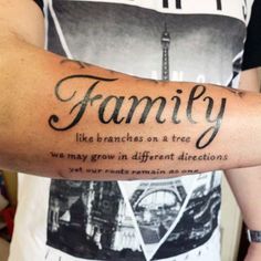 a man with a tattoo on his arm that says family like branches on a tree, we may grow in different directions